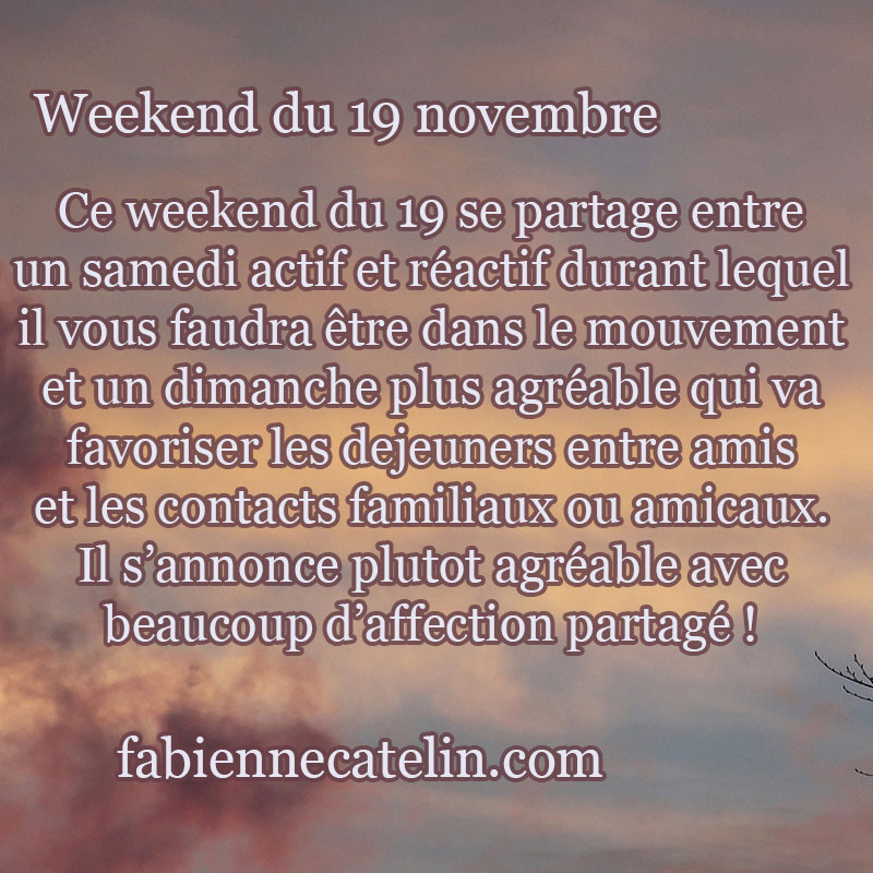 pour le weekend du 19 à poster le 18