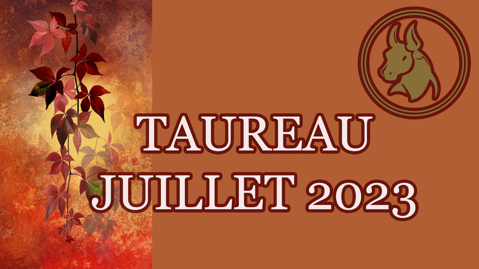 taureau juillet 2023