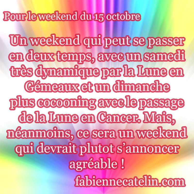 weekend du 15 a poster le 14